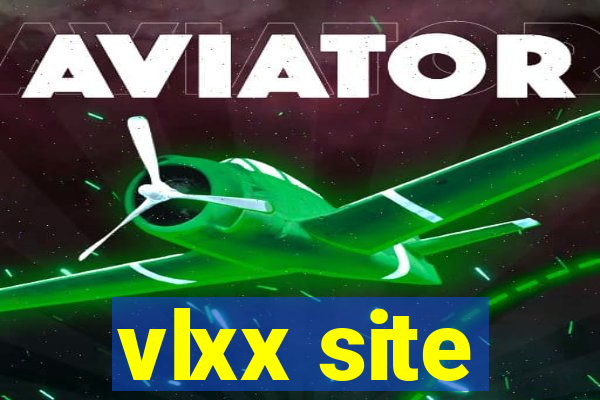 vlxx site